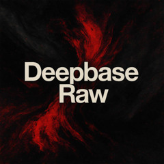Deepbase Raw (Flowdan Acapella Flip)
