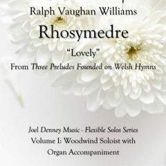 Rhosymedre, "Lovely" - Version in G for Flute & Organ
