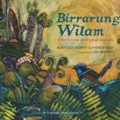 Access KINDLE 📤 Birrarung Wilam: A Story from Aboriginal Australia by  Aunty Joy Mur