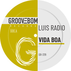Luis Radio - Vida Boa