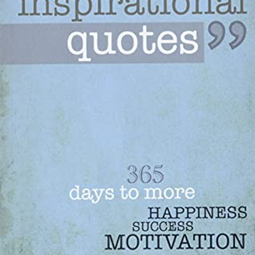 Stream [Get] PDF 📙 Greatest Inspirational Quotes 365 days to more