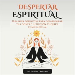 Book [PDF] Despertar Espiritual [Spiritual Awakening]: Una gu?a defini