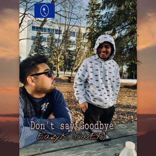 Dont Say Goodbye- Eazy.K (COVER) 2023 🔥🥺