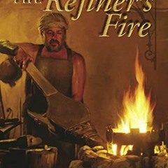 GET KINDLE 💛 The Refiner's Fire: In All Things, God Works for Good by  Gavin Anthony