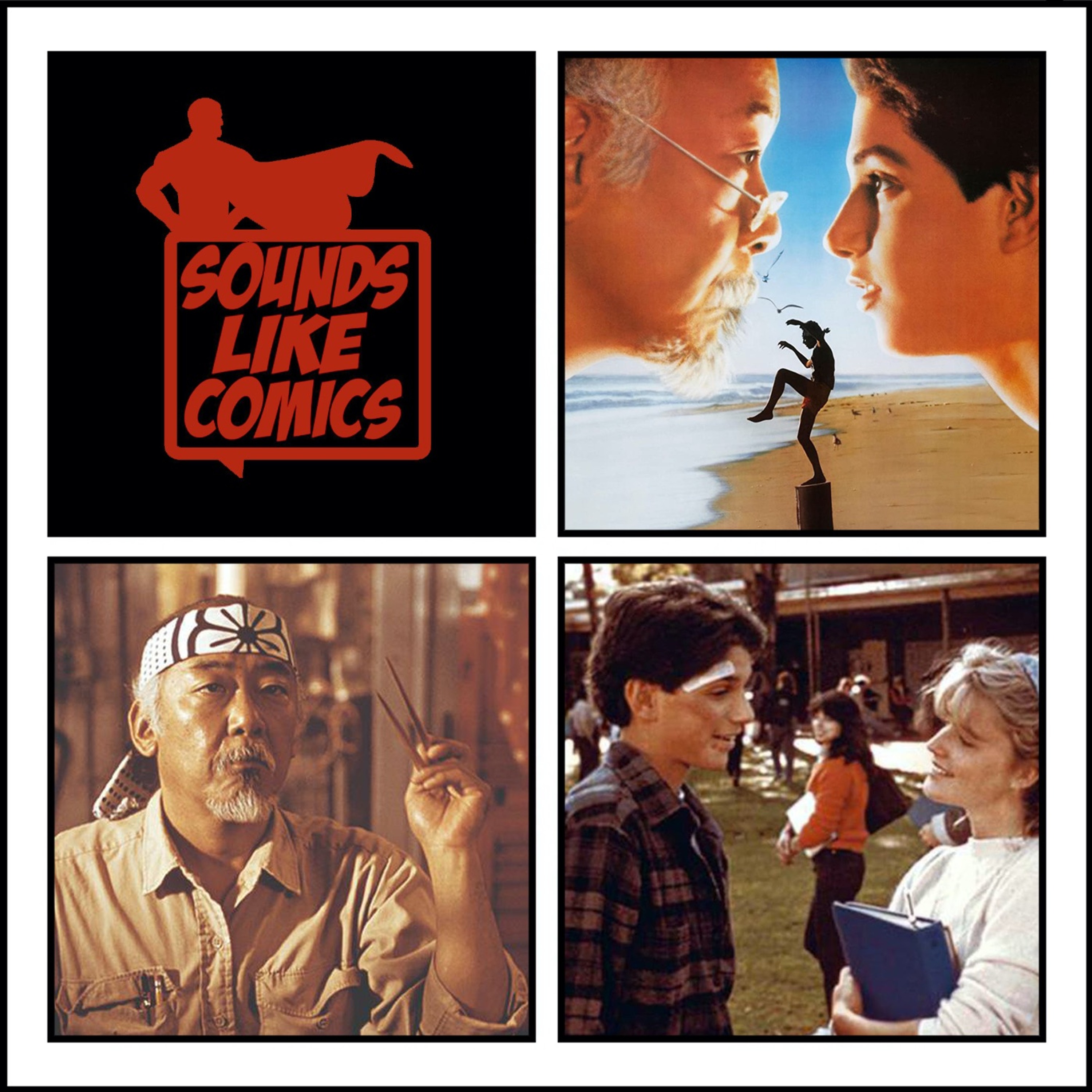 Sounds Like Comics Ep 211 - The Karate Kid (Movie 1984)