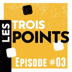 Les Trois Points - Episode #03 Retrouver des espaces libérés