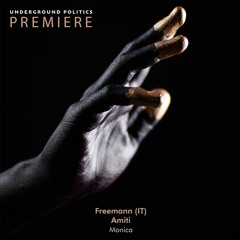 PREMIERE: Freemann (IT), Amiti - Monica (Original Mix) [Three Hands Records]