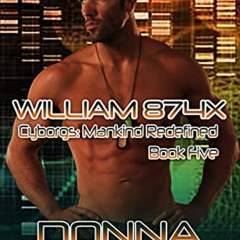 [READ] EBOOK 📕 William 874X (Cyborgs Mankind Redefined Book 5) by  Donna McDonald [K