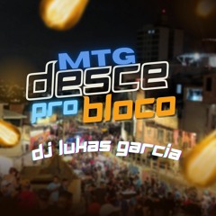 MC MAGRINHO - DESCE PRO BLOCO - DJ LUKAS GARCIA