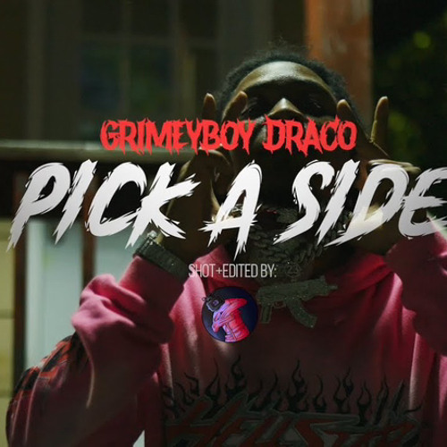 Grimeyboy Draco - Pick A Side