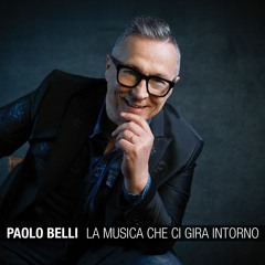Musica: intervista a Paolo Belli - Maggio 2022