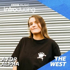 BBC MUSIC INTRODUCING - A FOR ALPHA - MINI MIX