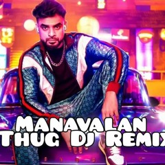 Manavaalan Thug Vs  Lokiverse Dj Troid Mix