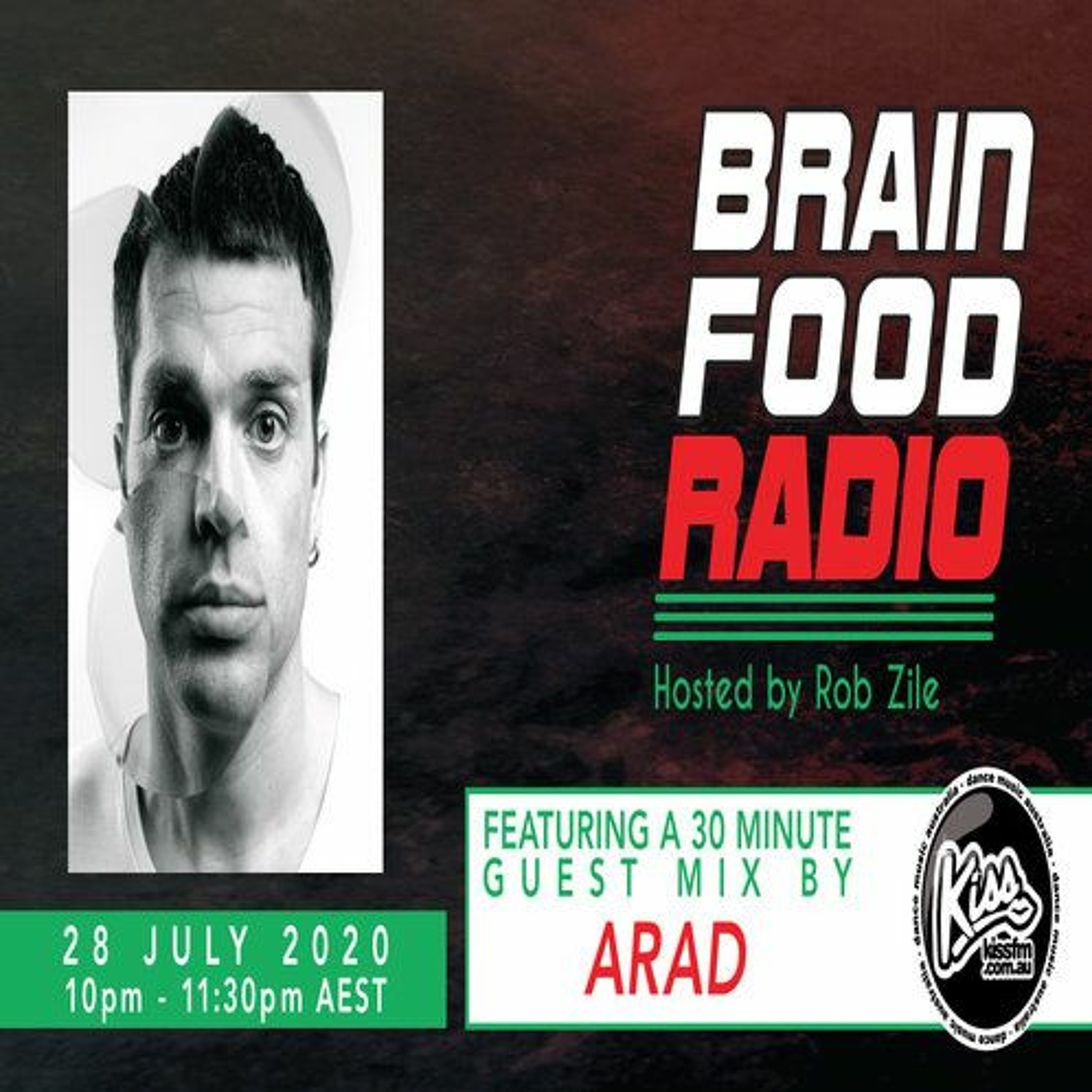 Brain Food Radio hosted by Rob Zile/KissFM/28-07-20-#2 ARAD (GUEST MIX) episode artwork