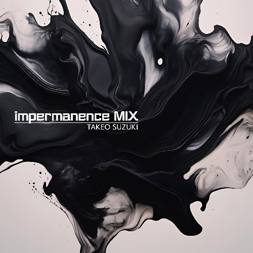 Impermanence Vol.3 | ZEN Experimental Ambient MIX