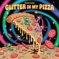 Glitter in My Pizza (Songs of Summer #24)