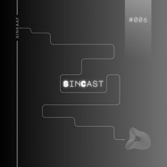 SinCast 006 | Techno (Raw/Deep/Hypnotic)