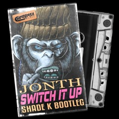Sw*tch It Up (Shade K Bootleg) [Ya Disponible]