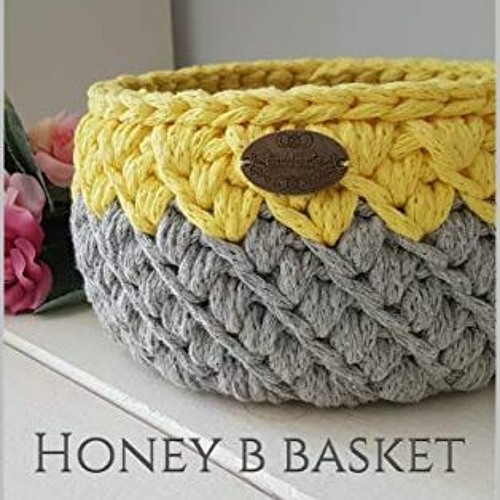 Read EBOOK ✅ Crochet basket pattern: Honey b basket (Home decor Book 1) by  Talor Wax