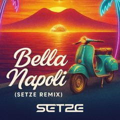 Roy Bianco & Die Abbrunzati Boys - Bella Napoli (Setze Remix)