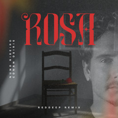 NUNO RIBEIRO - Rosa feat. CONAN OSIRIS (RedDeep Remix) FREE DOWNLOAD