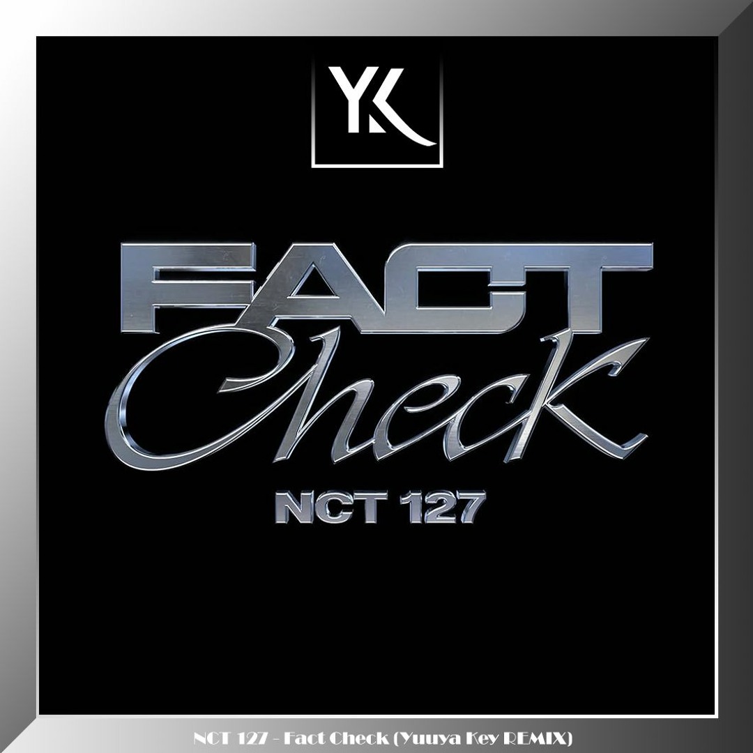 Stream NCT 127 엔시티 127 'Fact Check' (Yuuya Key Remix