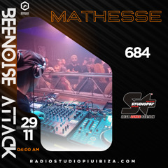 Beenoise attack ep. 684 with Mathesse (Studio Piu' Ibiza )
