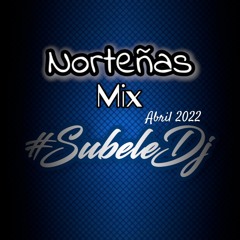 Dj Taz - Norteñas Mix Abril 2022
