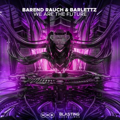 Barend Rauch, Barlettz - We Are The Future