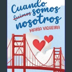 PDF/READ 📚 Cuando fuimos somos nosotros (Spanish Edition)     Kindle Edition Full Pdf