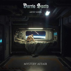 Barrio Santo Mixtapes - MYSTERY AFFAIR