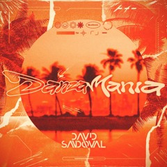DANZAMANIA SET AGOSTO 2024 Mixed by David Sandoval