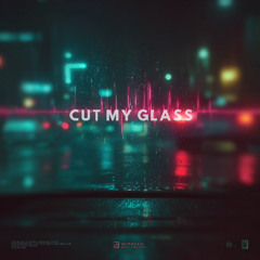 Cut My Glass - Feat. Kyle Schildt