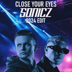 Alignment - Close Your Eyes (Sonicz 2024 Edit) FREE DL