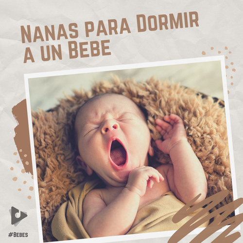 Stream Canciones de Cuna para Dormir | Listen to Nanas para Dormir a un  Bebé playlist online for free on SoundCloud