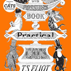 [DOWNLOAD] PDF ✉️ Old Possum's Book of Practical Cats by  T. S. Eliot &  Edward Gorey