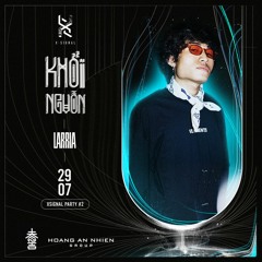 LARRIA Liveset (Khởi Nguồn #2 X Signal)