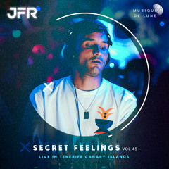 JFR - Secret Feelings Vol 45 (Live in Tenerife Canary Island)