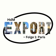 HdM Export | Folge 1: Paris
