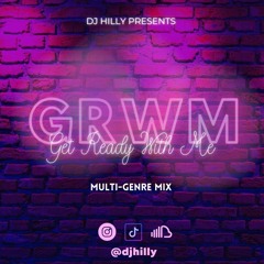 #GRWM | DANCEHALL, AFROBEATS, AMAPIANO, UK/US, HIP HOP & MORE | mixed by @djhilly