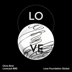 Lovecast 95 - Chris Brid