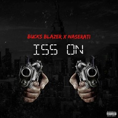 Iss On (feat. Naserati)
