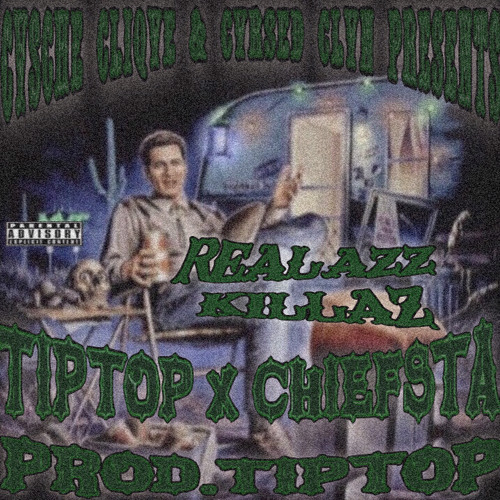 REALAZZ KILLAZ ft.TIPTOP (prod.TIPTOP DRUID)[CVSCHE CLIQVE PRODUCTIONS]