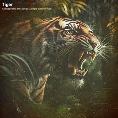 Tiger (Atmospheric Breakbeat & Jungle Sample Pack) | Demo