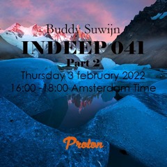 Buddy Suwijn INDEEP 041 februari 2022 2nd Hour @ PROTON RADIO