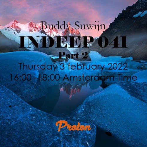 Buddy Suwijn INDEEP 041 februari 2022 2nd Hour @ PROTON RADIO