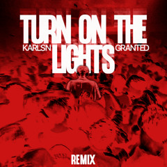 Fred Again.. x SHM (Feat. Future) - Turn On The Lights again.. (Karlsn & Granted Remix)