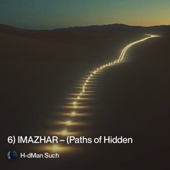 6)-imazhar-–-(paths-of-hidden-light) 4.mp3