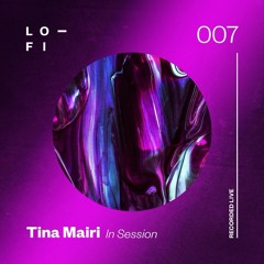 Tina Mairi-LO-FI Presents IN-SESSION