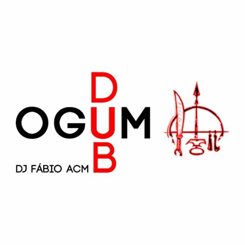 Ogum Dub (Edit by DJ Fábio ACM)